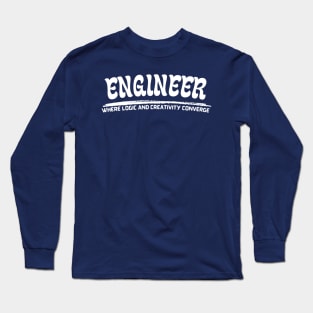 engineering where logic and creativity converge Long Sleeve T-Shirt